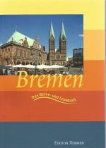 Bremen und Umgebung - Das Reise- und Lesebuch