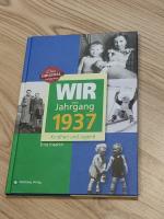 Wir vom Jahrgang 1937 - Kindheit und Jugend