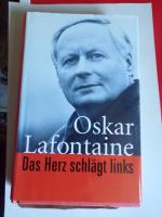 Oskar Lafontaine: Das Herz schlägt links