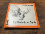 Isabelle Frohne: Das Rythmische Prinzip 
