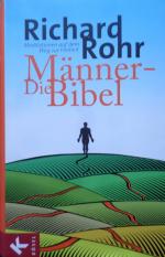 Die Männer-Bibel - Meditationen auf dem Weg zur Freiheit