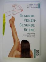 Gesunde Venen - Gesunde Beine - Aktiv gegen Krampfadern und Venenleiden