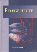 Pflege heute - Lehrbuch und Atlas für Pflegeberufe