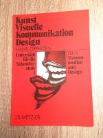 Kunst Visuelle Kommunikation Design Unterricht für die Sekundarstufe 1 Teil 2 (ab 8. Schuljahr) Massenmedien und Design - Möglichkeiten der Urteilsmanipulation Konsum und Werbung Hintergründe kommerzieller Massenmedien