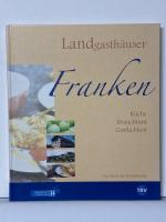 Landgasthäuser Franken. Küche - Brauchtum - Gastlichkeit