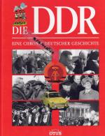 Die DDR - Eine Chronik deutscher Geschichte