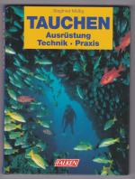 TAUCHEN    >>  Ausrüstung, Technik, Praxis