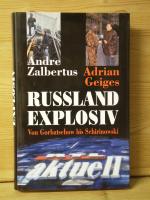 "russland explosiv" von gorbatschow bis schirinowski