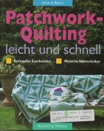 Patchwork-Quilting leicht und schnell