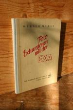 Foto-Exkursionen mit der EXA - 67 Abbildungen, 4 Farbtafeln