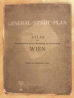 General-Stadt-Plan. Atlas zum Häuser-Kataster der k. k. Reichshaupt- und Residenzstadt