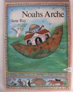 Ray, Jane/Huber, Heilwig: Noahs Arche Ray, Jane/Huber, Heilwig: Noahs Arche