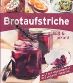 Brotaufstriche - süß & pikant