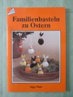 Inge Walz: Familienbasteln zu Ostern