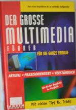 Der grosse Multimedia-Führer für die ganze Familie