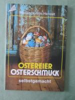 Ostereier - Osterschmuck selbstgemacht