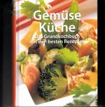 Gemüseküche - Das Grundkochbuch mit den besten Rezepten // und das stimmt hier auch so !!! / Häusler, Heidilore (Gesamtredaktion) / Compact Verlag, München - Sonderausgabe für Trautwein Küchenedition,  2004 / gebunden, fester Einband / 384 S. /  ISBN: 381