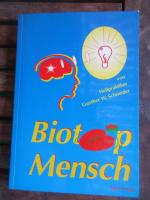Gunther W. Schneider: Biotop Mensch