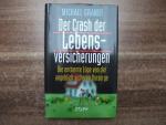 Der Crash der Lebensversicherungen - Die enttarnte Lüge von der angeblich sicheren Vorsorge