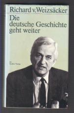 Weizsäcker, Richard von: Die deutsche Ge Weizsäcker, Richard von: Die deutsche Ge
