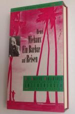 Henri Michaux: Ein Barbar auf Reisen