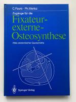 Zugänge für die Fixateur Externe Osteosynthese