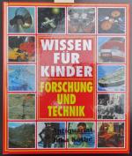 Forschung und Technik - Reihe:  Wissen für Kinder Deutsch von Peter Friedrich -