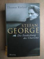 Stefan George - Die Entdeckung des Charisma