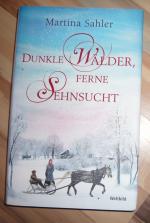 Dunkle Wälder, ferne Sehnsucht