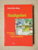 Riepe, Hans Heinz: Stadtgebet - Ermutigu