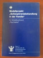 Modellprojekt -Schizophreniebehandlung in der Familie- - Im Modellverbund -Psychiatrie-