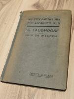 Die Laubmoose [Kryptogamenflora fr Anfnger Band 5]