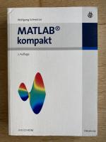 Wolfgang Schweizer: MATLAB kompakt Wolfgang Schweizer: MATLAB kompakt