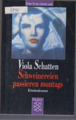 Viola Schatten: Schweinereien passieren Viola Schatten: Schweinereien passieren