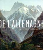 De l'Allemagne. De Friedrich à Beckmann., Sous la direction de Sébastian Allard et Daniele Cohn.