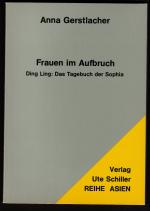 Frauen im Aufbruch - Ding Ling: Tagebuch der Sophia