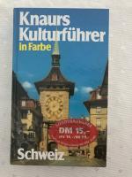 Knaurs Kulturführer in Farbe - Schweiz.