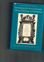 Hamburger Beiträge zur Geschichte der deutschen Juden Band III Teil I / Die Statuten der drei Gemeinden Altona, Hamburg und Wandsbek