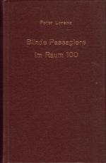 Peter Lorenz: Blinde Passagiere im Raum Peter Lorenz: Blinde Passagiere im Raum