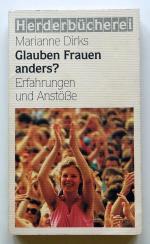 Glauben Frauen anders? Erfahrungen und Anstöße.