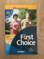 First Choice - Englisch für Erwachsene - Phrasebook - A1 Fast