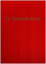 Ex flammis orior : Gedichte