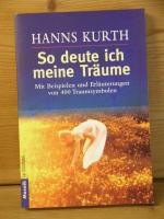 Hanns Kurth: "So deute ich meine Träume" Hanns Kurth: "So deute ich meine Träume"