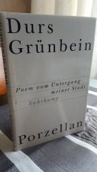 Durs Grünbein: Porzellan - Poem vom Unte