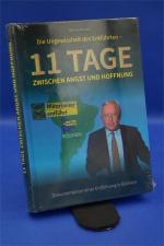 Die Ungewissheit des Entführten : 11 Tage zwischen Angst und Hoffnung. Dokumentation einer Entführung in Bolivien. + :::Geschenk:::