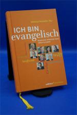 Ich bin evangelisch - Menschen sprechen über ihren Glauben + :::Geschenk:::