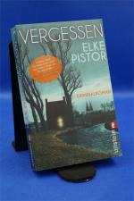 Elke Pistor: Vergessen + :::Geschenk::: Elke Pistor: Vergessen + :::Geschenk:::