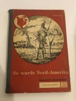 So wurde Nord-Amerika