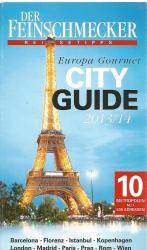 Der Feinschmecker. Reisetipps. Europa Gourmet City Guide 2013/14. 10 Metropolen mit 500 Adressen. Barcelona - Florenz - Istanbul - Kopenhagen - London - Madrid - Paris - Prag - Rom - Wien.