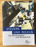 Steuern und Regeln für Maschinenbau und Mechatronik